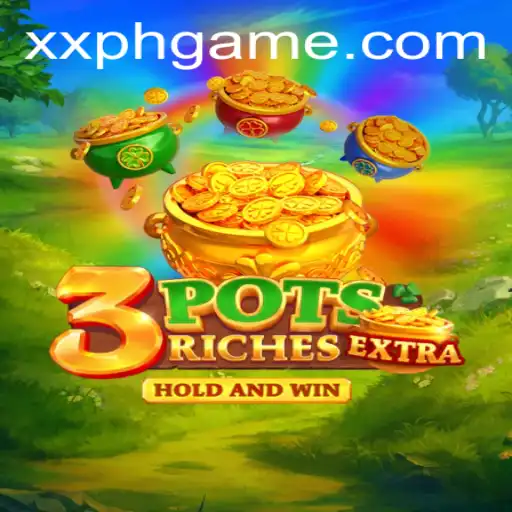 Discover the Thrilling World of 3potsExtra and the Mystery of XXPH