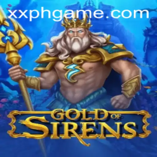 Gold of Sirens: Unveiling the Adventure Amidst XXPH